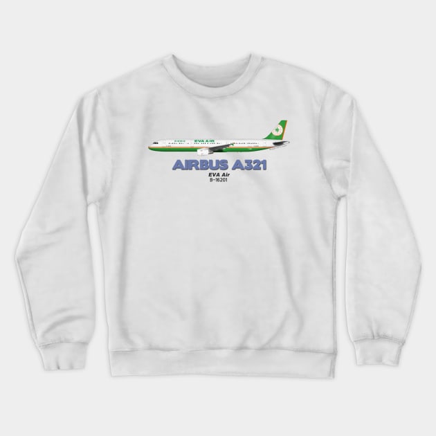 Airbus A321 - EVA Air Crewneck Sweatshirt by TheArtofFlying